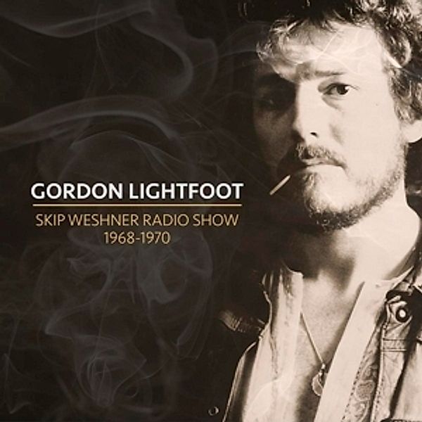 Skip Weshner Radio Show 1968-1970, Gordon Lightfoot