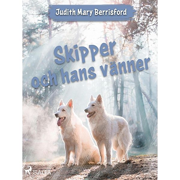 Skipper och hans vänner, Judith M. Berrisford