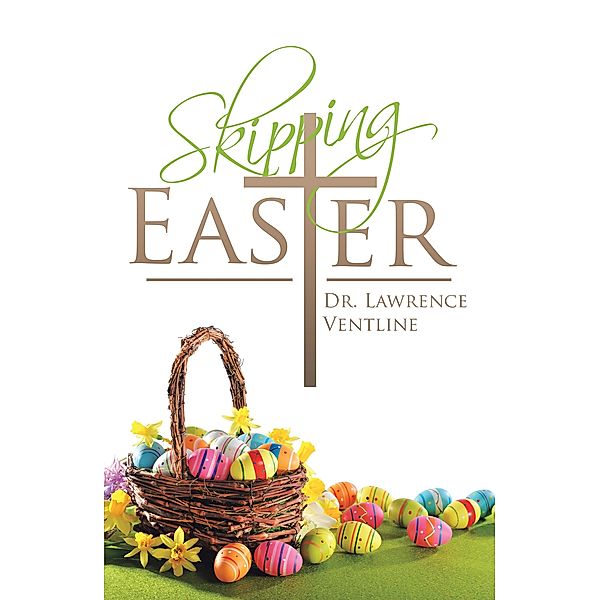 Skipping Easter, Lawrence Ventline