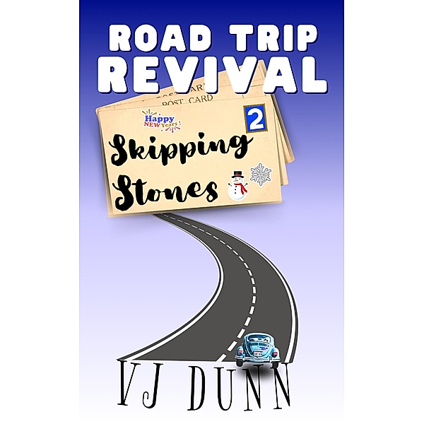 Skipping Stones (Road Trip Revival, #2) / Road Trip Revival, Vj Dunn