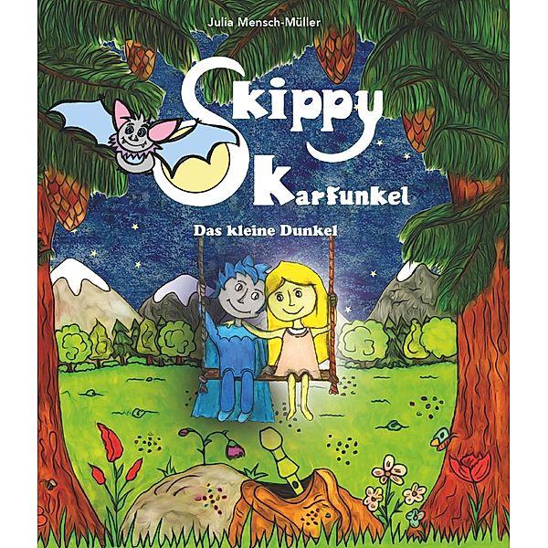 Skippy Karfunkel - Band 1 / Buchschmiede von Dataform Media GmbH, Julia Mensch-Müller