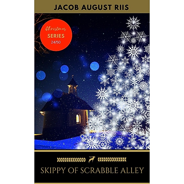 Skippy Of Scrabble Alley / Golden Deer Classics' Christmas Shelf, Jacob August Riis, Golden Deer Classics