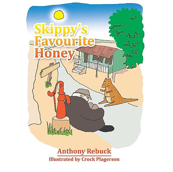 Skippy'S Favourite Honey, Anthony Rebuck