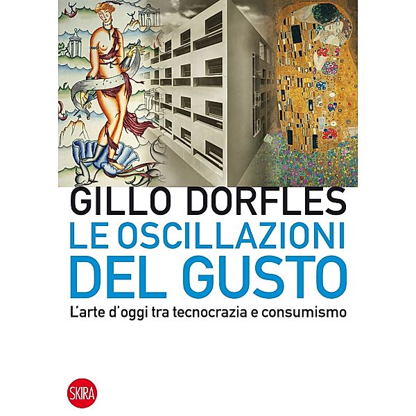 Skira Paperbacks: Le oscillazioni del gusto, Gillo Dorfles