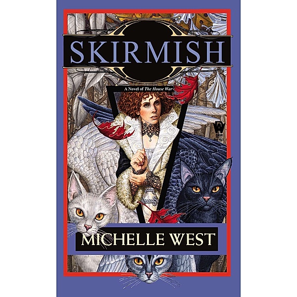 Skirmish / House War Bd.4, Michelle West