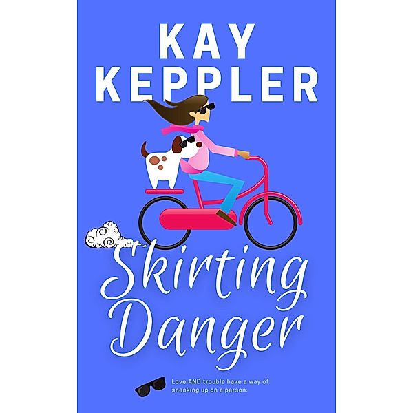 Skirting Danger (Chasing the CIA) / Chasing the CIA, Kay Keppler