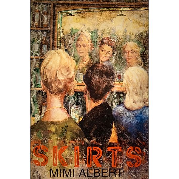 Skirts, Mimi Albert