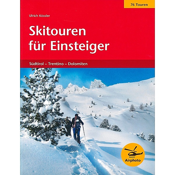Skitouren für Einsteiger, Ulrich Kössler