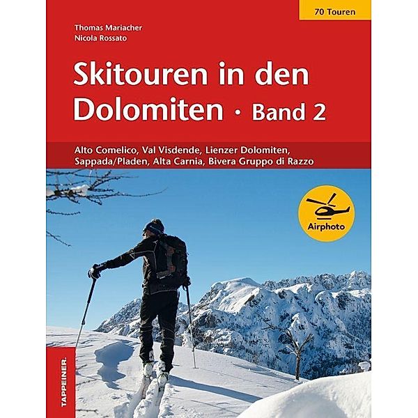 Skitouren in den Dolomiten - Band 2, Thomas Mariacher, Nicola Rossato