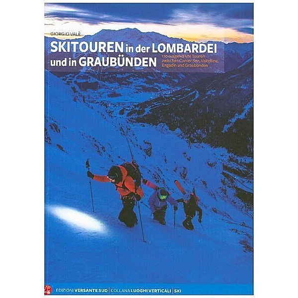 Skitouren in der Lombardei und in Graubünden, Giorgio Valè