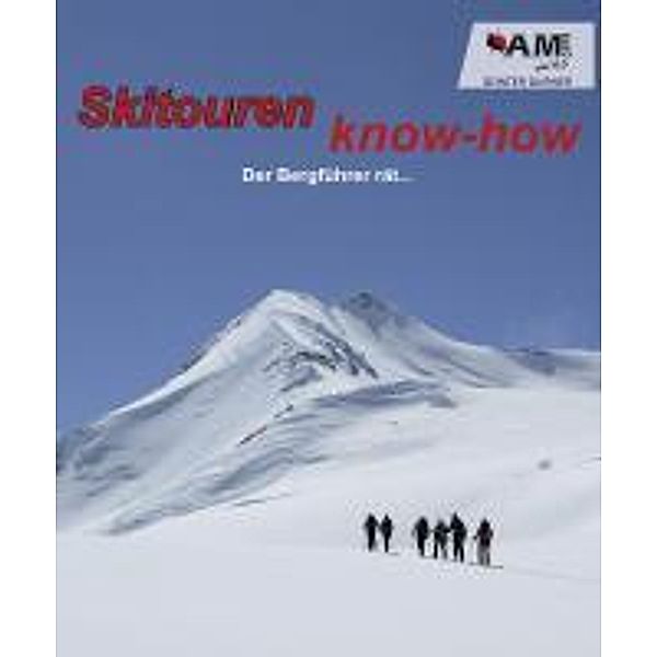 Skitouren know-how, Günter Durner