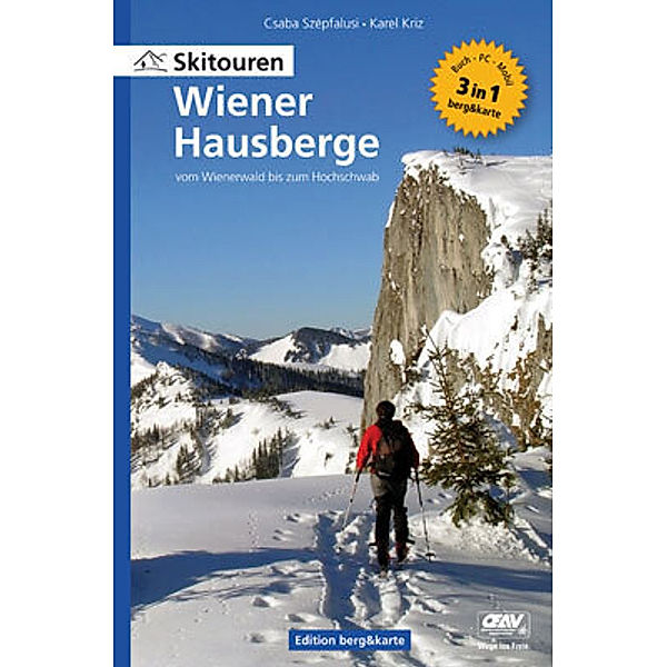 Skitouren Wiener Hausberge - vom Wienerwald bis zum Hochschwab, Csaba Szépfalusi, Karel Kriz