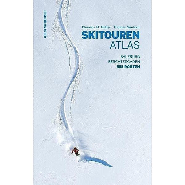 Skitourenatlas, Clemens M Hutter, Thomas Neuhold