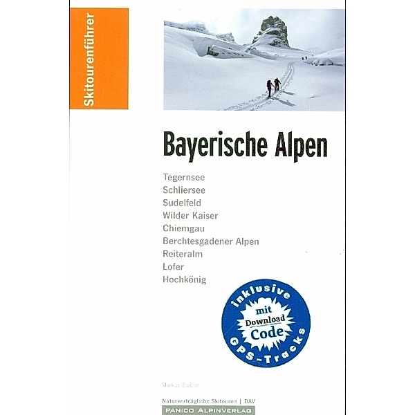 Skitourenführer Bayerische Alpen, Markus Stadler