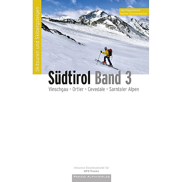 Skitourenführer Südtirol Band 3, Jan Piepenstock, Martin Schwienbacher