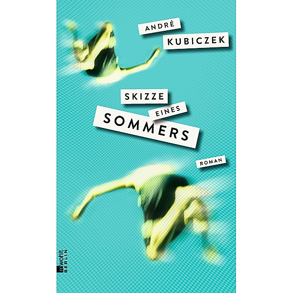 Skizze eines Sommers, André Kubiczek