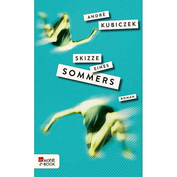 Skizze eines Sommers, André Kubiczek