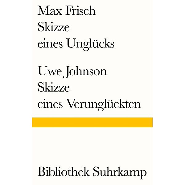 Skizze eines Unglücks/Skizze eines Verunglückten, Max Frisch, Uwe Johnson