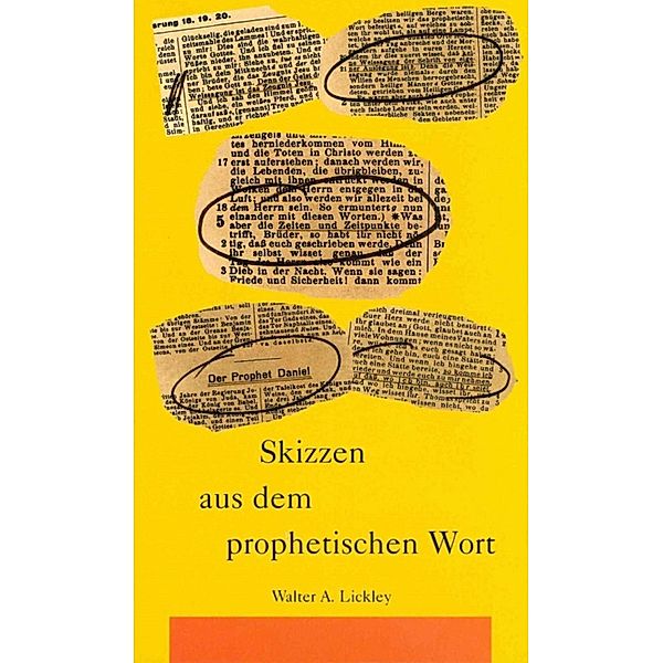 Skizzen aus dem prophetischen Wort, Walter A. Lickley