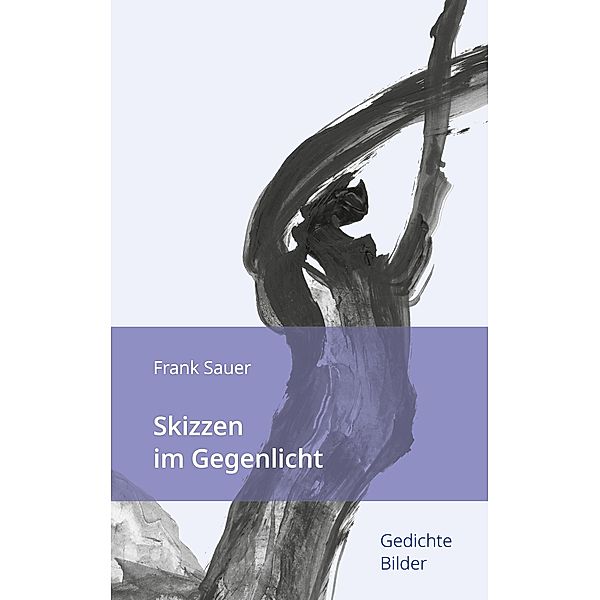 Skizzen im Gegenlicht, Frank Sauer