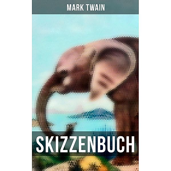 Skizzenbuch, Mark Twain