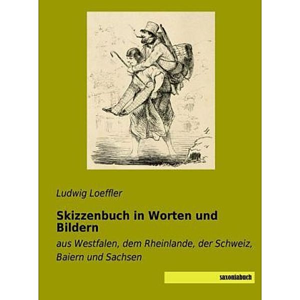 Skizzenbuch in Worten und Bildern, Ludwig Loeffler