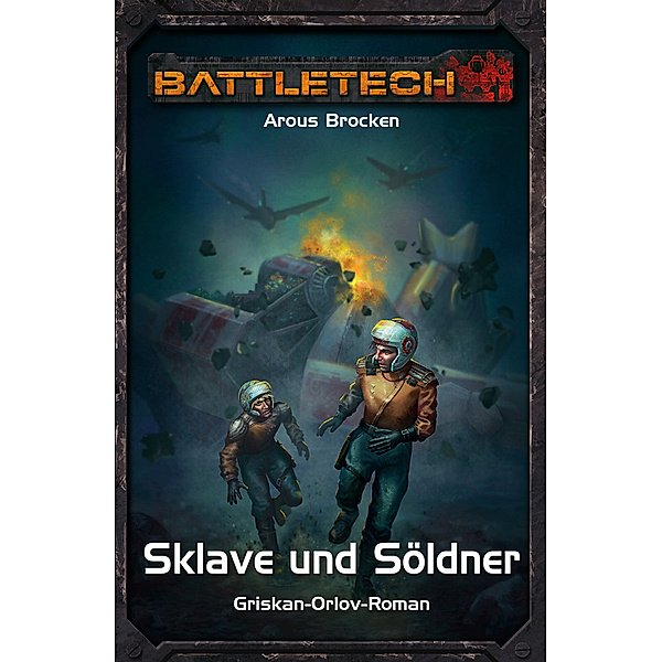 Sklave und Söldner - Griskan-Orlov 2 / BattleTech Bd.34, Arous Brocken