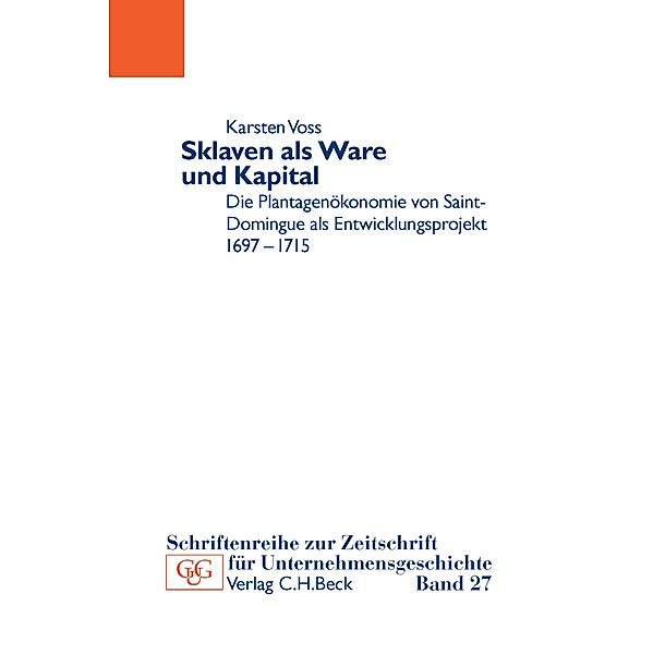 Sklaven als Ware und Kapital / Schriftenreihe zur Zeitschrift für Unternehmensgeschichte Bd.27, Karsten Voss