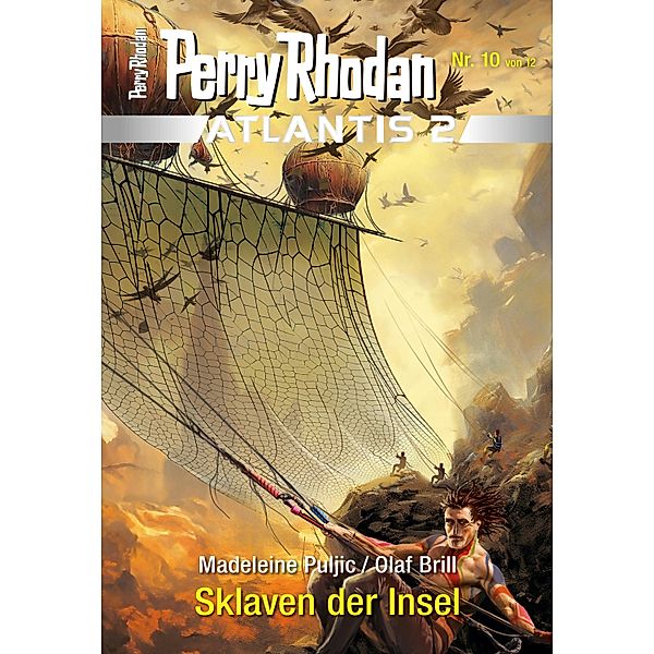 Sklaven der Insel / Perry Rhodan - Atlantis 2 Bd.10, Madeleine Puljic, Olaf Brill