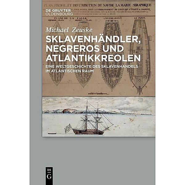 Sklavenhändler, Negreros und Atlantikkreolen / Jahrbuch des Dokumentationsarchivs des österreichischen Widerstandes, Michael Zeuske