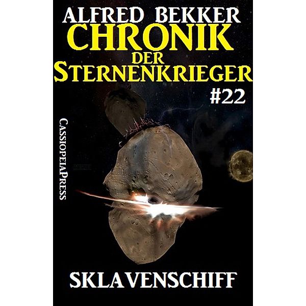 Sklavenschiff / Chronik der Sternenkrieger Bd.22, Alfred Bekker