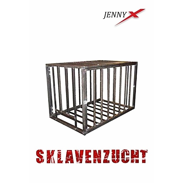 Sklavenzucht, Jenny Ex