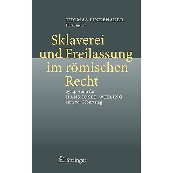 Sklaverei und Freilassung im römischen Recht