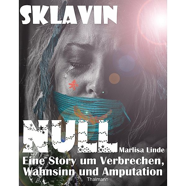 Sklavin Null, Rodrigo Thalmann, Marlisa Linde