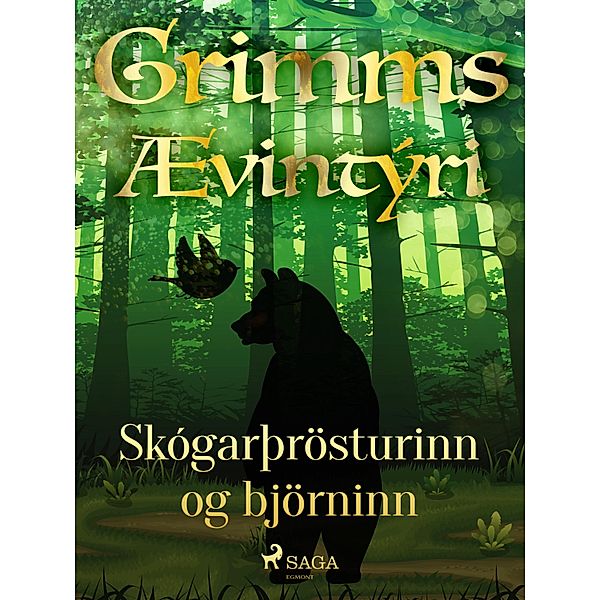 Skógarþrösturinn og björninn / Grimmsævintýri Bd.44, Grimmsbræður