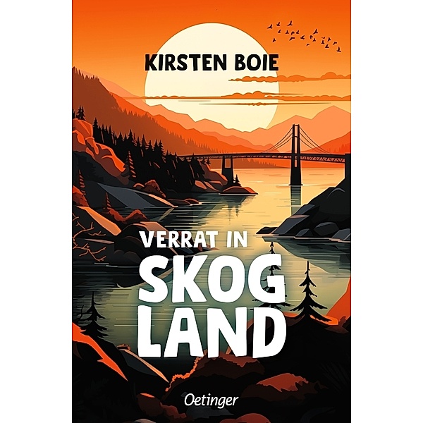 Skogland 2. Verrat in Skogland, Kirsten Boie