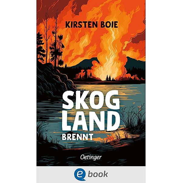 Skogland brennt / Skogland Bd.3, Kirsten Boie