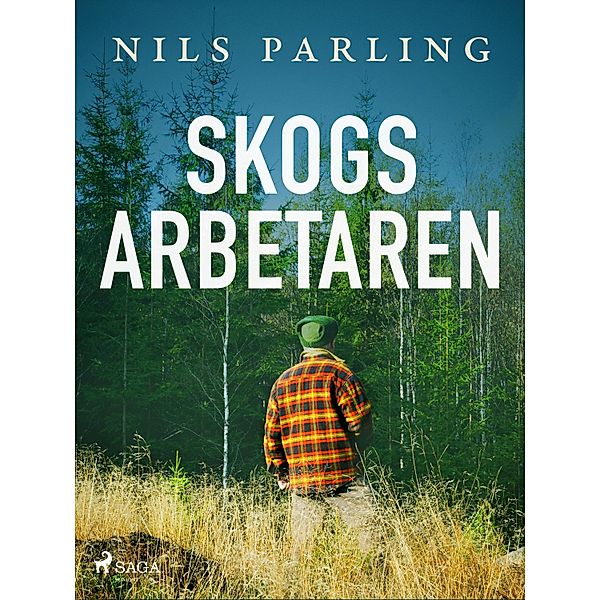 Skogsarbetaren, Nils Parling