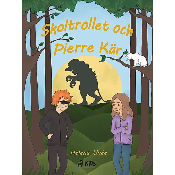 Skoltrollet och Pierre Kär / Stina och Calle Bd.4, Helena Unée