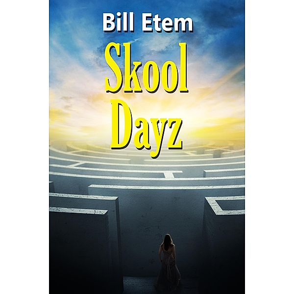 Skool Dayz, Bill Etem