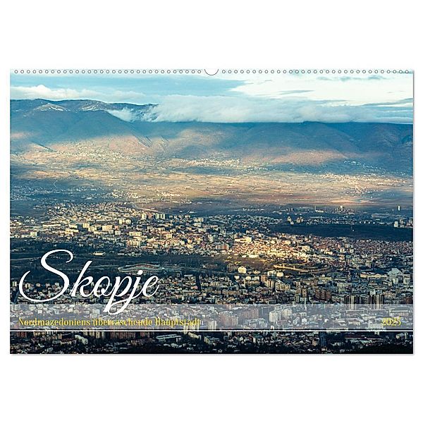 Skopje - Nordmazedoniens überraschende Hauptstadt (Wandkalender 2025 DIN A2 quer), CALVENDO Monatskalender, Calvendo, Drachenkind-Fotografie