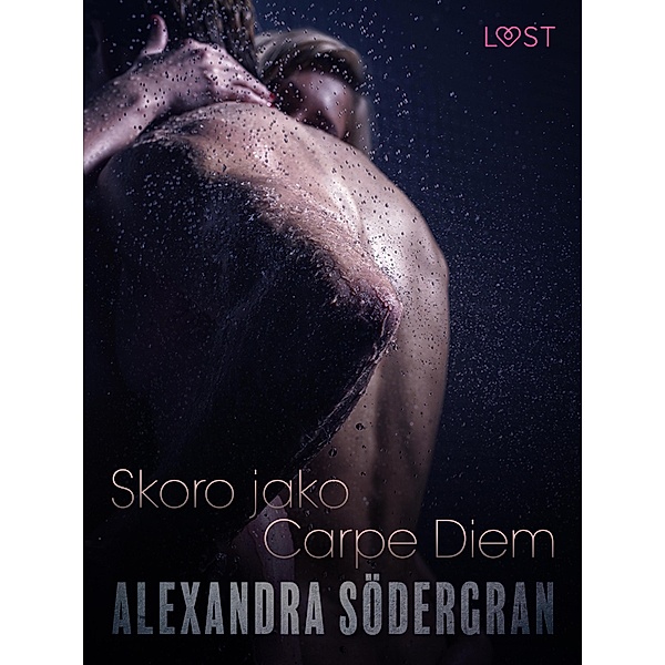 Skoro jako Carpe Diem - Krátká erotická povídka, Alexandra Södergran
