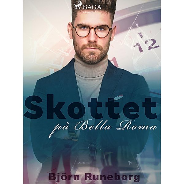 Skottet på Bella Roma, Björn Runeborg