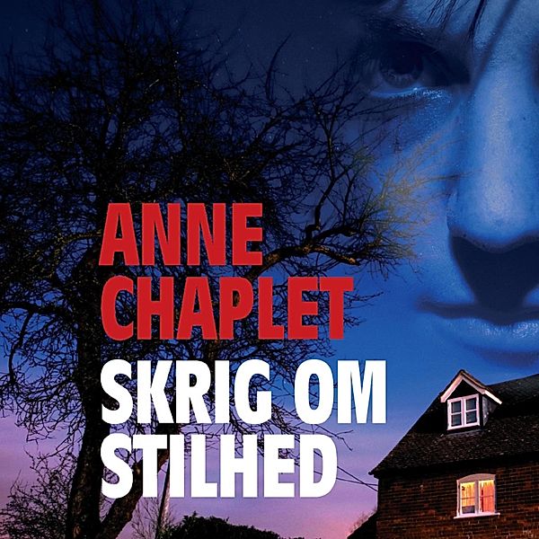 Skrig om stilhed (uforkortet), Anne Chaplet