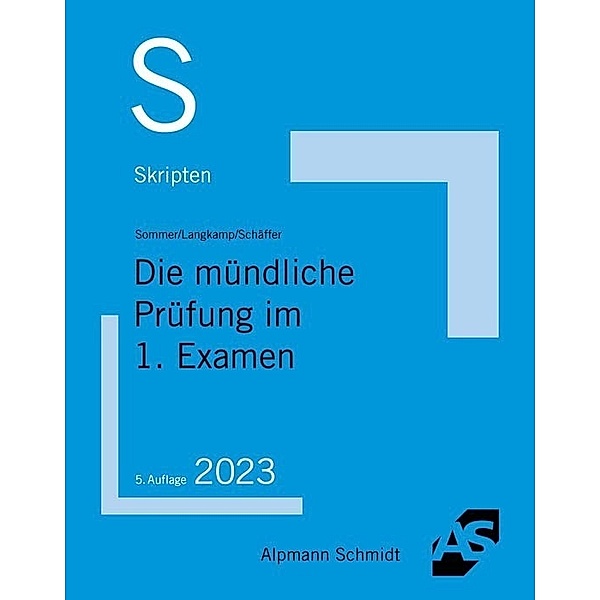 Skript Die mündliche Prüfung im 1. Examen, Christian Sommer, Tobias Langkamp