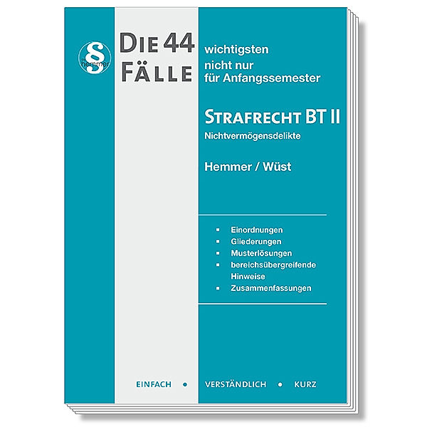 Skripten - Strafrecht / Die 44 wichtigsten Fälle Strafrecht BT II, Karl-Edmund Hemmer, Achim Wüst, Bernd Berberich