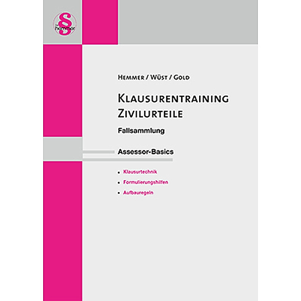 Skripten - Zivilrecht / Assessor Basics Klausurentraining Zivilurteile, Karl-Edmund Hemmer, Achim Wüst, Ingo Gold