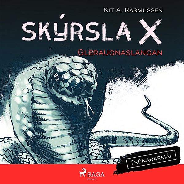 Skýrsla X - 5 - Skýrsla X - Gleraugnaslangan, Kit A. Rasmussen