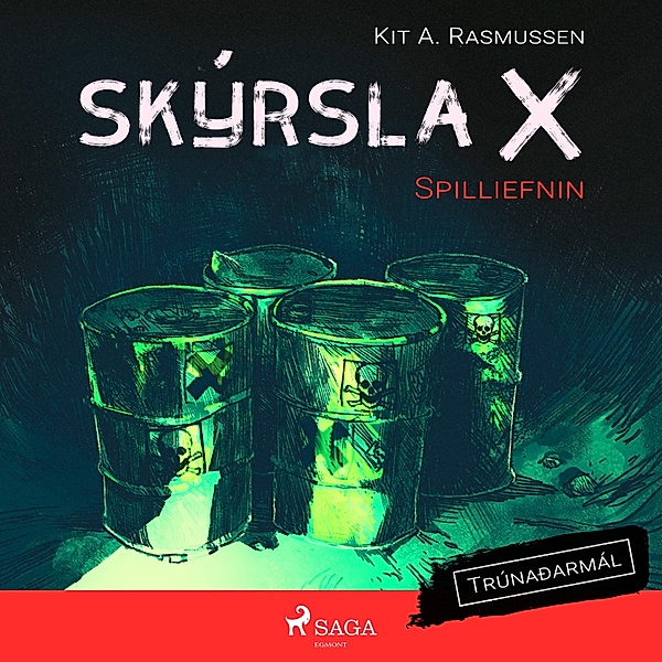 Skýrsla X - 7 - Skýrsla X - Spilliefnin, Kit A. Rasmussen