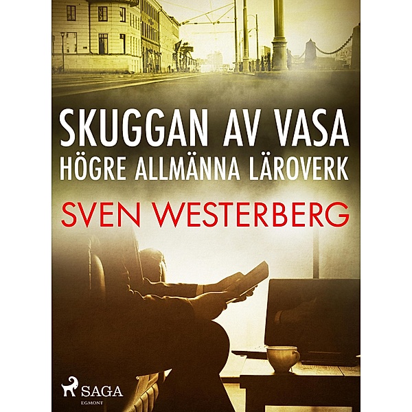 Skuggan av Vasa högre allmänna läroverk / Lennart Brask Bd.5, Sven Westerberg